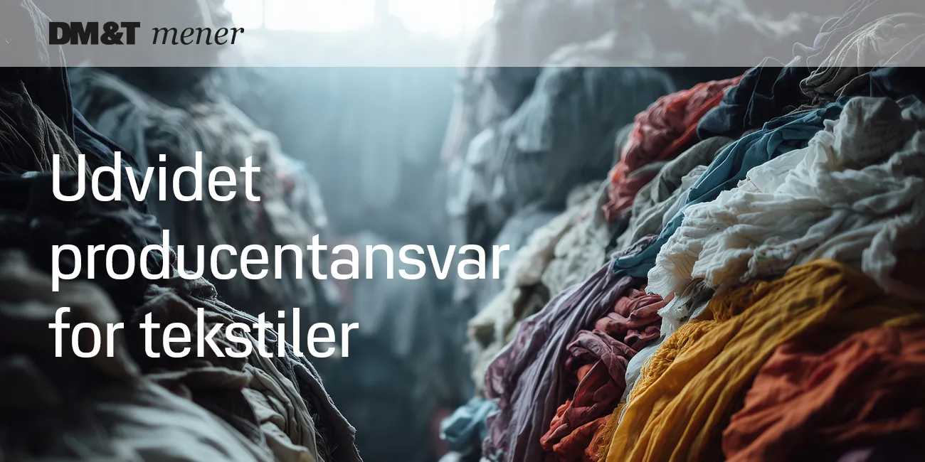 dmogt mener udvidet producentansvar tekstiler 1300x650